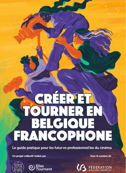 Lancement du guide pratique pour les futur.e.s cinéastes en Belgique francophone : une collaboration entre Elles* Font Des Films et Elles Tournent